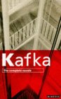 Franz Kafka: The Complete Novels